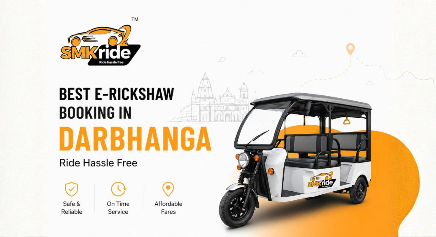 Best E-Rickshaw Booking in Darbhanga | SMK Ride
